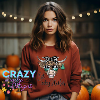 Not today Heifer Pullover Sweatshirt - Crazy Daisy Boutique