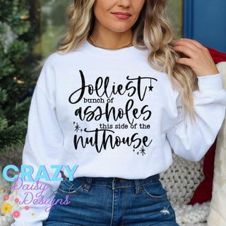 Jolliest Bunch of A$$holes this side of the nuthouse pullover sweatshirt - Crazy Daisy Boutique