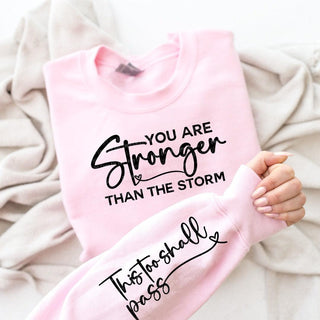 You Are Stronger Pullover Sweatshirt - Crazy Daisy Boutique
